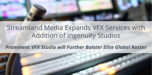 Streamland Media Expands VFX Services with Addition of Ingenuity Studios