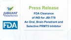 Jubilant Therapeutics Inc. announces US FDA clearance of IND for JBI-778, an Oral, Brain Penetrant and Selective PRMT5 Inhibitor, for treatment of solid tumors with brain metastases and primary brain tumors
