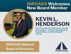 INROADS NAMES UNITEDHEALTH GROUP'S KEVIN L. HENDERSON TO NATIONAL BOARD OF DIRECTORS