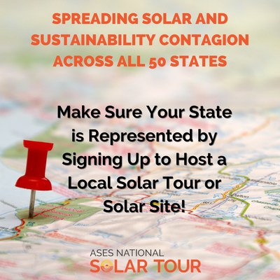 Solar and sustainable living advocates are aligning across all 50 states to participate in the American Solar Energy Society's 27th National Solar Tour. Don't miss out on the opportunity to show off the solar and sustainable features in your state! Check out the National Solar Tour Map and ensure your state is represented, so together we can spread solar and sustainability contagion across all 50 states!