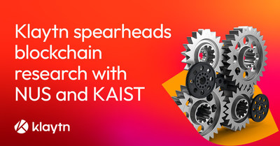 Klaytn Spearheads World’s Largest Blockchain Research Center Program in Collaboration with Top-Ranking Universities NUS and KAIST. (PRNewsfoto/Klaytn Foundation)