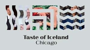 CHICAGO WELCOMES THE TASTE OF ICELAND FESTIVAL FROM SEPT 1-3