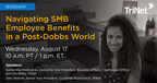 TriNet Webinar: Navigating SMB Employee Benefits in a Post-Dobbs...