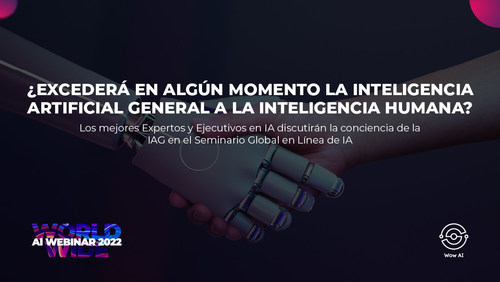 ¿Excederá en algún momento la Inteligencia Artificial General a la Inteligencia Humana? Los mejores Expertos y Ejecutivos en IA discutirán la conciencia de la IAG en el Seminario Global en Línea de IA ¿Excederá en algún momento la Inteligencia Artificial General a la Inteligencia Humana? Los mejores Expertos y Ejecutivos en IA discutirán la conciencia de la IAG en el Seminario Global en Línea de IA