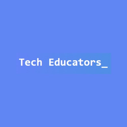 Tech Educators