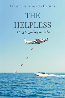 The Helpless: Drug trafficking in Cuba