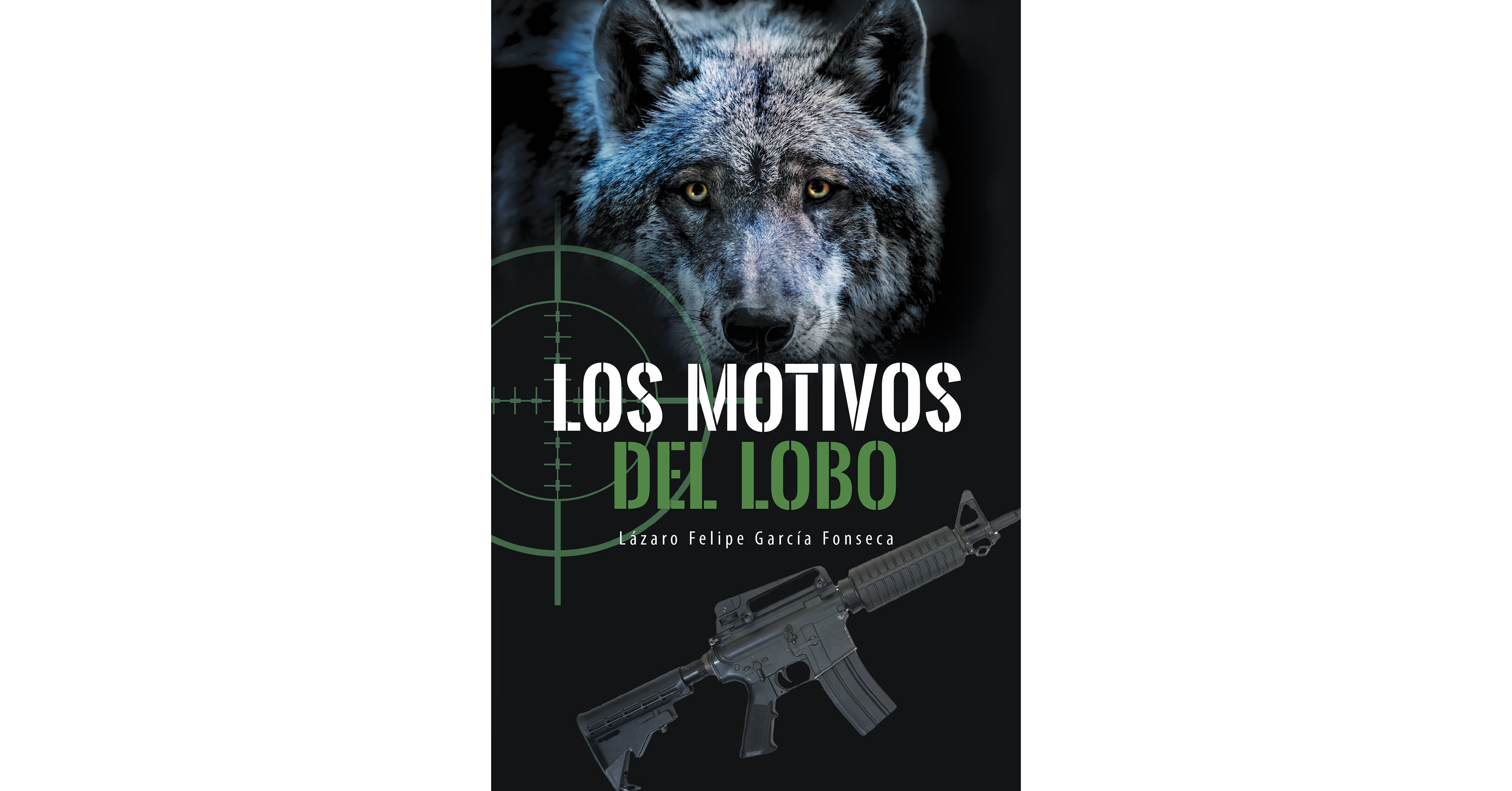 El nuevo libro de L&aacute;zaro Felipe Garc&iacute;a Fonseca, Los Motivos del Lobo, una magn&iacute;fica obra llena de desesperaci&oacute;n, venganza y locura pasional.