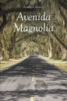 El nuevo libro de Alberto Romeu, Avenida Magnolia, nos trae un amor puro y la pérdida insoportable del mismo.