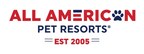 All American Pet Resorts® announces its newest location is open in New Bern, North Carolina