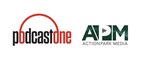 PODCASTONE EXPANDS NETWORK WITH EXCLUSIVE MULTI-YEAR PARTNERSHIP WITH ENTOURAGE STAR KEVIN CONNOLLY'S ACTIONPARK MEDIA'S (APM) PODCAST SLATE