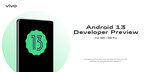 vivo Releases Android 13 Developer Preview Program for vivo X80...