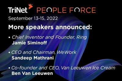 New speakers announced for award-winning TriNet PeopleForce 2022, Including the head of WeWork, chief inventor and founder of Ring, and Van Leeuwen Ice Cream co-founder.