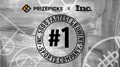 PrizePicks named number one in the sports category for Inc 5000 Fastest Growing Private Companies.