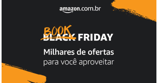 Book Friday: descontos em milhares de livros e eBooks na Amazon.com.br de 18 a 22 de agosto Book Friday: descontos em milhares de livros e eBooks na Amazon.com.br de 18 a 22 de agosto