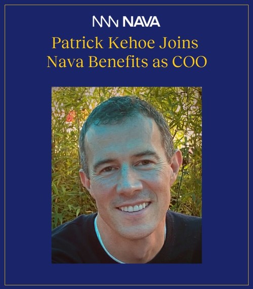 Patrick Kehoe - Chief Operating Officer, Nava Benefits