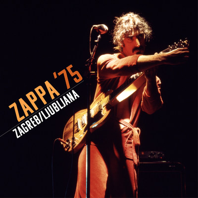 On October 14th, Zappa Records/UMe will release "Zappa ’75: Zagreb/Ljubljana," featuring the best performances of Frank Zappa and The Mothers' Yugoslavian concerts from November 1975.