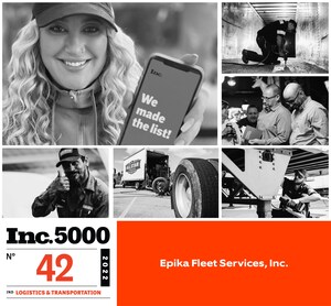 Epika Fleet Services, Inc. Ranks No. 42 on the 2022 Inc. 5000 Annual List in the Transportation &amp; Logistics Sector with a Three-Year Revenue Growth of 733%