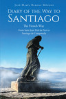 El nuevo libro de José Burone, Diario del Camino a Santiago, un increíble diario, sobre la aventura que significo para el autor recorrer El Camino a Santiago de Compostela.