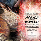 Worlds of Flavor® to Celebrate the Foods, Cultures, Impact, and Innovation of Africa and its Diaspora