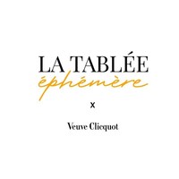 La Tablée Éphémère X Veuve Clicquot: An Unforgettable Experience to Tantalize the Tastebuds of Gastronomy and Champagne Lovers