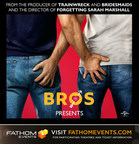 FATHOM EVENTS AND UNIVERSAL PICTURES ANNOUNCE A SPECIAL THREE-NIGHT BLOCK OF CLASSIC "COM-ROMS" TO CELEBRATE THE RELEASE OF THE NEW ROMANTIC COMEDY, BROS