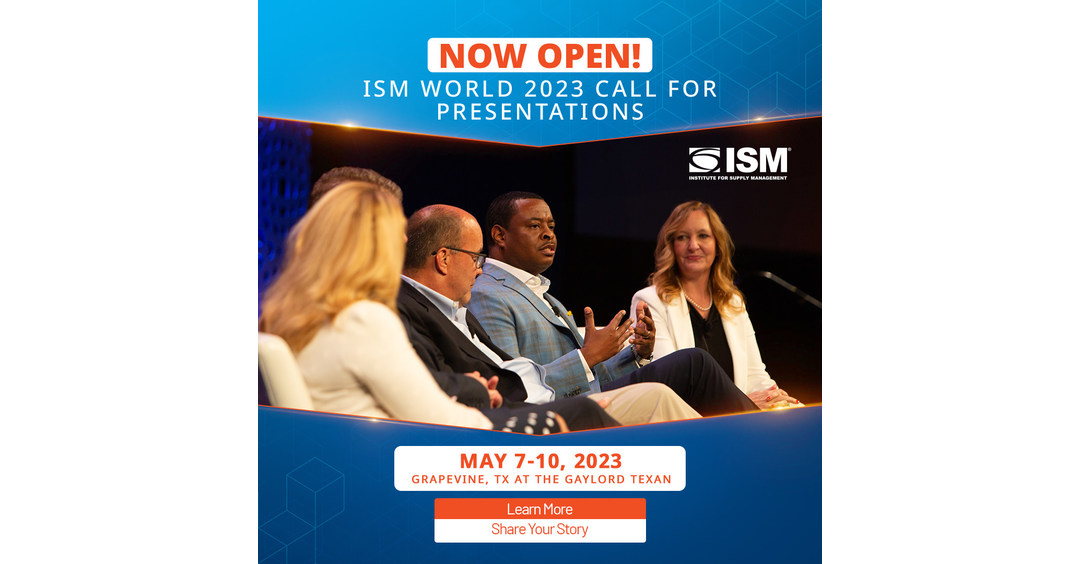 Institute for Supply Management® Opens CallforPresentations for ISM