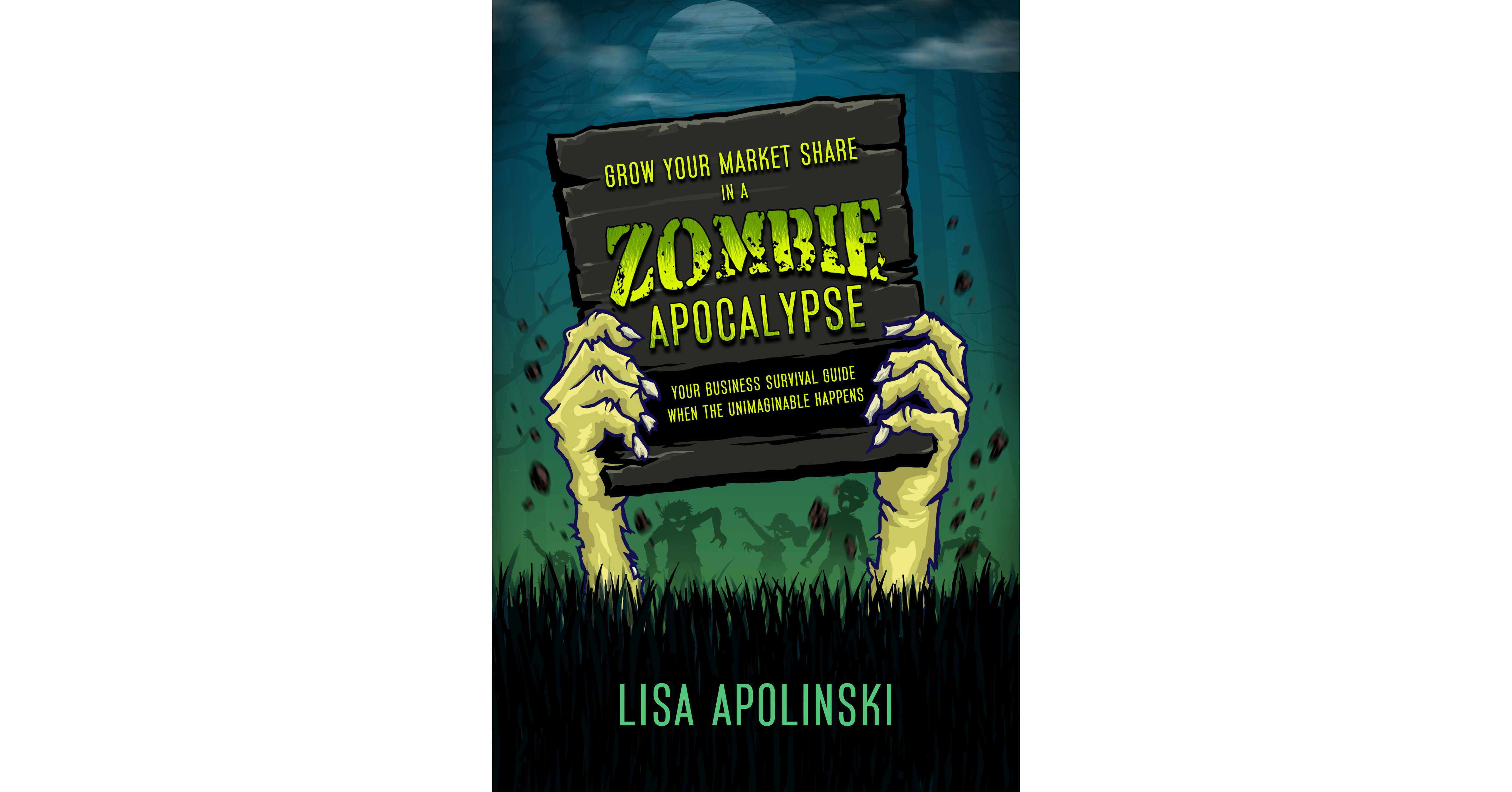 Digital Marketing Expert Lisa Apolinski: Four Areas Every Business Must Examine To Gain Market Share Come What May