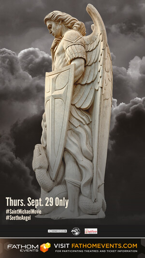 SAINT MICHAEL: MEET THE ANGEL HITS THEATERS ON THURSDAY, SEPTEMBER 29th AS PART OF FATHOM EVENTS' NEW SAINT SERIES