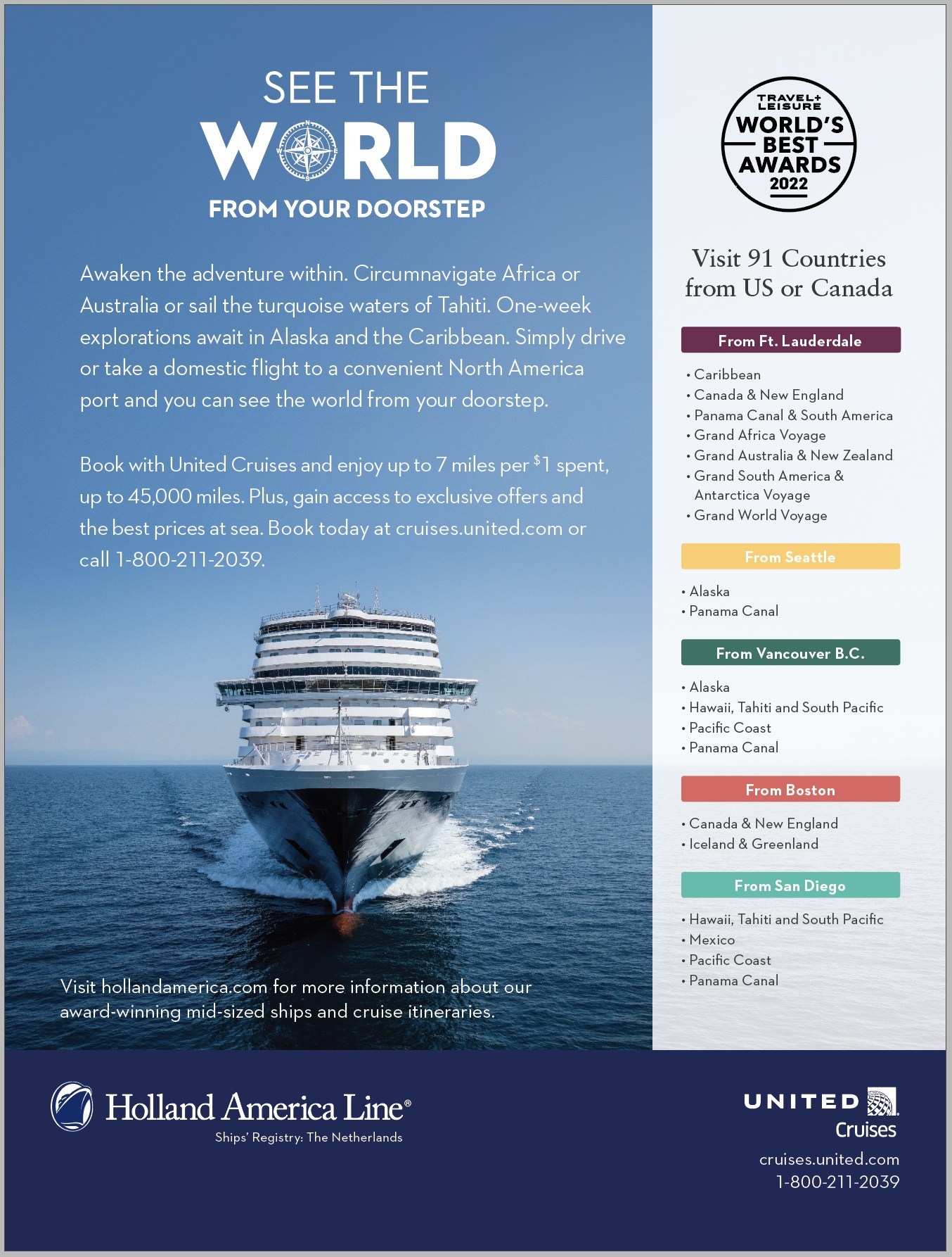 With a rise in travelers wanting to explore global destinations without taking international flights, Holland America Line is launching its ‘See the World from Your Doorstep’ campaign, highlighting the cruise line’s leadership in roundtrip travel from U.S. homeports    (Image at LateCruiseNews.com - August 2022)