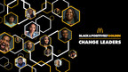 McDonald's USA Continues Empowering and Supporting Black Community and Cultural Trailblazers through its new Black &amp; Positively Golden "Change Leaders" Program
