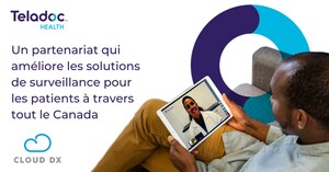 Teladoc Health et Cloud DX s'associent au Canada pour améliorer les solutions de télésurveillance des patients partout au pays
