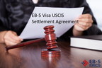EB5 BRICS LLC Comments on EB-5 Visa Settlement Agreement between Industry Stakeholders and USCIS