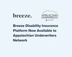 Breeze Disability Insurance Platform Now Available to Appalachian Underwriters Network