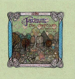 CLADDAGH RECORDS ANNOUNCES THE RELEASE OF "BEAR'S SONIC JOURNALS: THE FOXHUNT, THE CHIEFTAINS LIVE IN SAN FRANCISCO 1973 &amp; 1976"