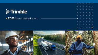 Trimble Sets Ambitious Climate Goals for Reducing Greenhouse Gas Emissions in Line with a Net-Zero Future; Company Releases 2021 Sustainability Report