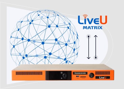 LiveU's new Matrix Transceiver 1RU encoder/decoder