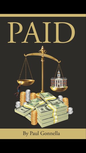 Author Paul Gonnella Announces New Book "Paid" to be Released on August 31, 2022