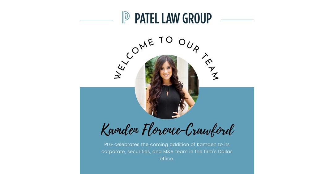 DALLAS LAW FIRM PATEL LAW GROUP CONTINUES GROWING ITS CORPORATE, SECURITIES, AND M&A PRACTICE GROUP