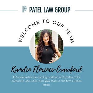 DALLAS LAW FIRM PATEL LAW GROUP CONTINUES GROWING ITS CORPORATE, SECURITIES, AND M&amp;A PRACTICE GROUP