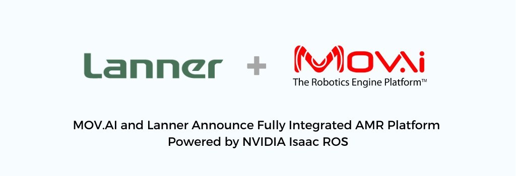 MOV.AI and Lanner Electronics Announce Fully Integrated Platform Powered by NVIDIA Isaac ROS to Accelerate Robotics Development and Improve Operational Efficiency in Industrial Environments - Vimarsana News