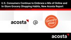 U. S. Consumers Continue to Embrace a Mix of Online and In-Store Grocery Shopping Habits, New Acosta Report Shows