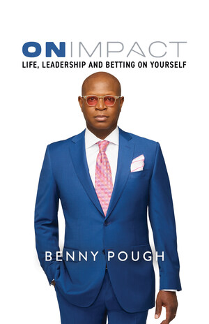 Veteran Music Industry Executive and DVERSE Media CEO, Benny Pough, Talks Success, Innovation, and Faith in His New Book - ON IMPACT: Life, Leadership and Betting on Yourself