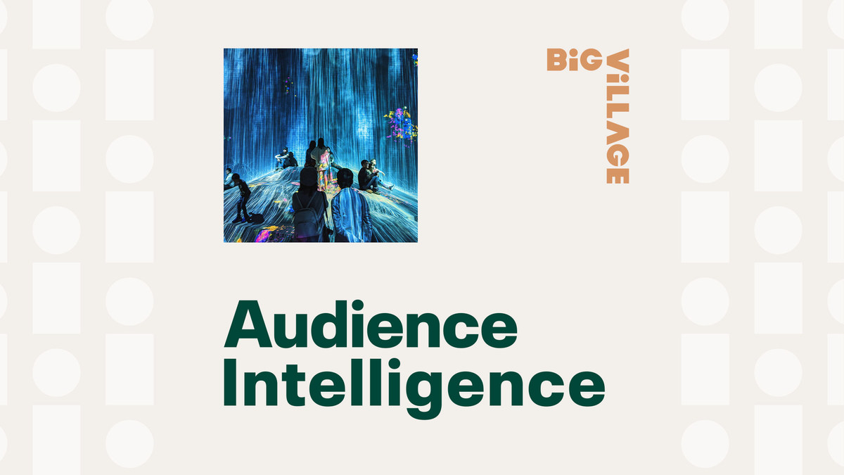 Big Village Introduces New Features to Its Platform Audience Intelligence, Providing Advertisers and Agencies with a Deeper Understanding of Consumers while Simultaneously Enabling Real-Time Targeting - Vimarsana News
