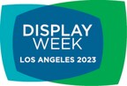 Display Week 2023 Opens Today in Los Angeles