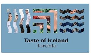 TORONTO WELCOMES THE TASTE OF ICELAND FESTIVAL FROM SEPT 22-25