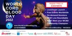 Life-Saving Innovations in Cancer-Fighting Stem Cell Transplants and Pioneering Research in HIV, Autism and Cerebral Palsy to be Featured at World Cord Blood Day 2022