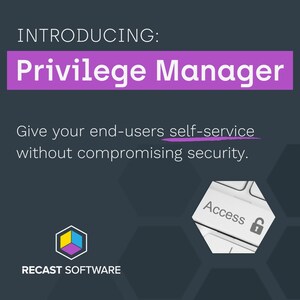 Recast Software Launches Privilege Manager
