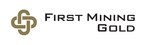 First Mining Announces Closing of Acquisition of Multi-Million...