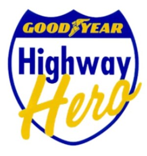 HEROES WANTED: GOODYEAR ANNOUNCES CALL FOR 38th ANNUAL HIGHWAY HERO AWARD