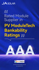 JA Solar obtient la cote AAA la plus élevée dans le classement PV ModuleTech Bankability